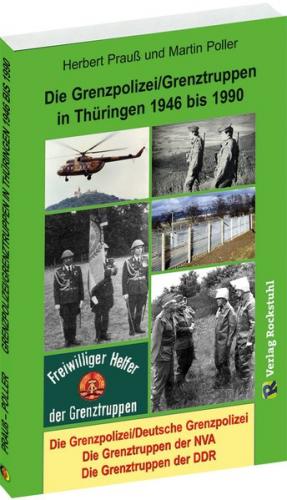 Die Grenzpolizei/Grenztruppen in Thüringen 1946 bis 1990 