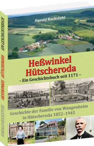 Heßwinkel und Hütscheroda - Ein Geschichtsbuch seit 1171 