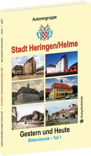 Stadt Heringen/Helme - Gestern und Heute 
