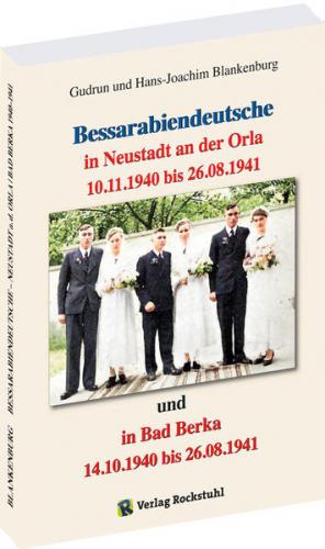 Bessarabiendeutsche in Neustadt an der Orla und Bad Berka vom 14.10.1940 bis 26.8.1941 