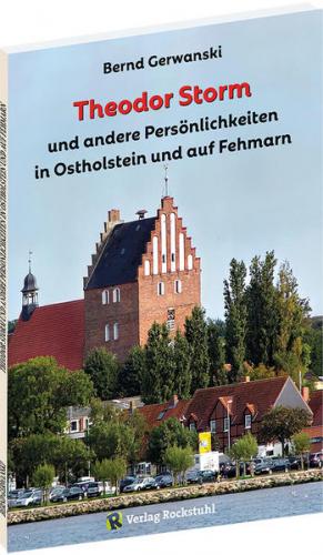 Theodor Storm und andere Persönlichkeiten in Ostholstein und auf Fehmarn 