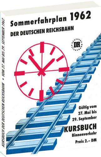 Kursbuch der Deutschen Reichsbahn - Sommerfahrplan 1962 