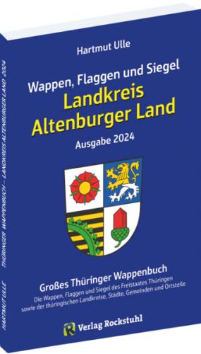 Wappen, Flaggen und Siegel LANDKREIS ALTENBURGER LAND - Ein Lexikon - Ausgabe 2024 