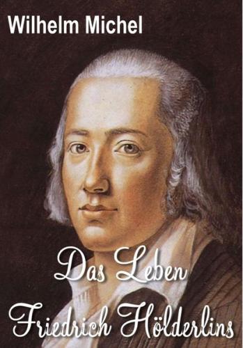 Das Leben Friedrich Hölderlins (Ebook - EPUB) 