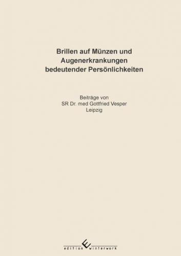 Brillen auf Münzen und Augenerkrankungen bedeutender Persönlichkeiten 