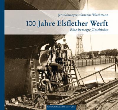 100 Jahre Elsflether Werft 