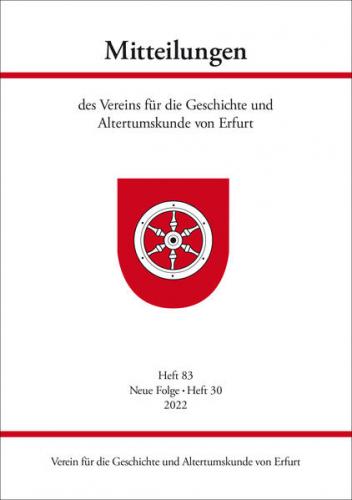Mitteilungen des Vereins für die Geschichte und Altertumskunde von Erfurt, Heft 83 