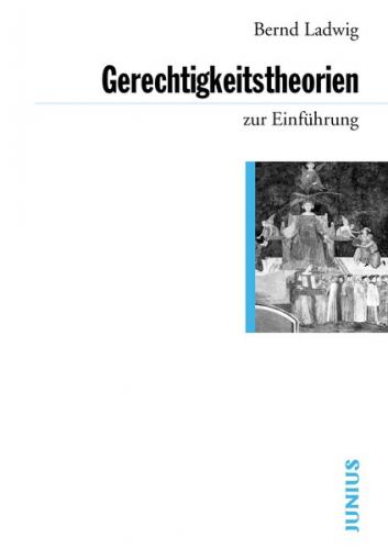 Gerechtigkeitstheorien zur Einführung 