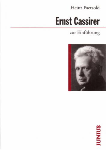 Ernst Cassirer zur Einführung 
