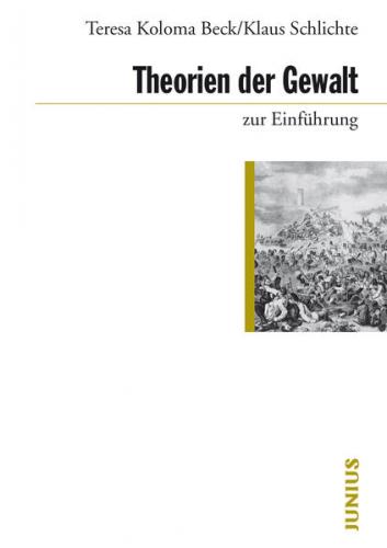 Theorien der Gewalt zur Einführung 