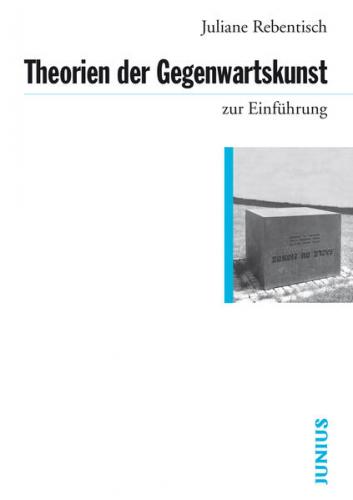 Theorien der Gegenwartskunst zur Einführung 