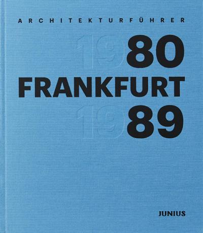 Architekturführer Frankfurt 1980–1989 