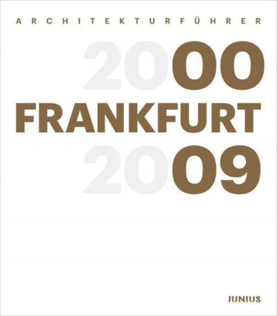 Architekturführer Frankfurt 2000–2009 