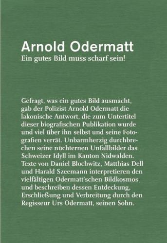 Arnold Odermatt, Ein gutes Bild muss scharf sein! 