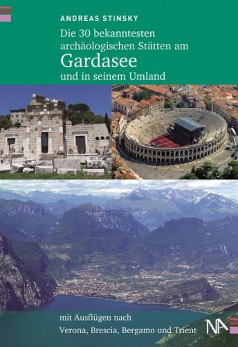 Die 30 bekanntesten archäologischen Stätten am Gardasee und in seinem Umland (Ebook - Mobi) 