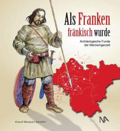 Als Franken fränkisch wurde 