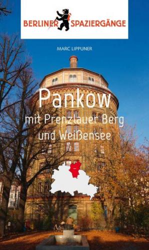 Pankow mit Prenzlauer Berg und Weißensee 