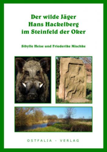 Der wilde Jäger Hans Hackelberg im Steinfeld der Oker 