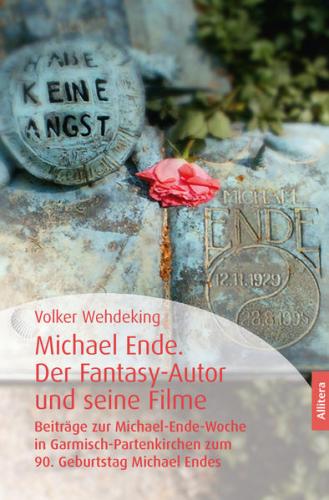 Michael Ende. Der Fantasy-Autor und seine Filme 