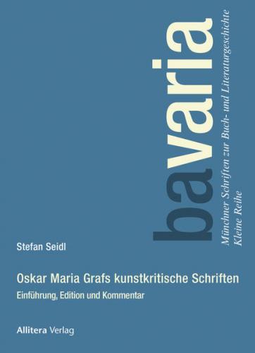 Oskar Maria Grafs kunstkritische Schriften 