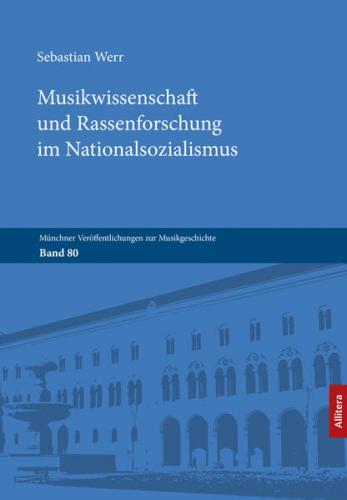 Musikwissenschaft und Rassenforschung im Nationalsozialismus 