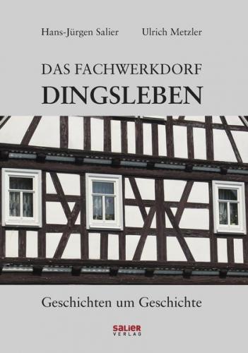 Das Fachwerkdorf Dingsleben 