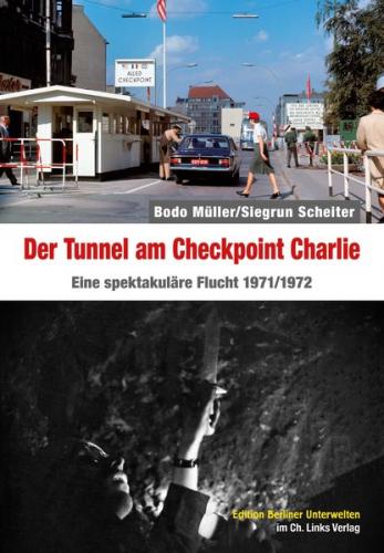 Der Tunnel am Checkpoint Charlie 