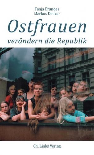 Ostfrauen verändern die Republik 