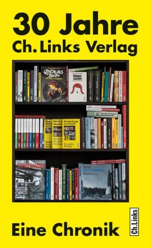 30 Jahre Ch. Links Verlag 