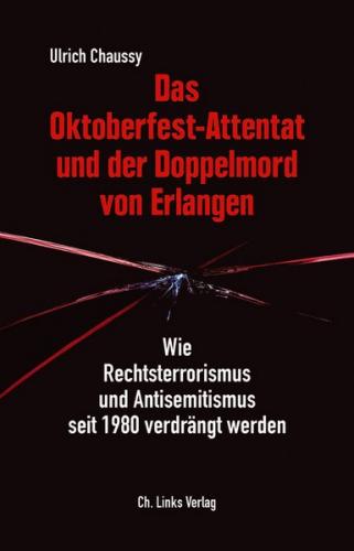 Das Oktoberfest-Attentat und der Doppelmord von Erlangen 