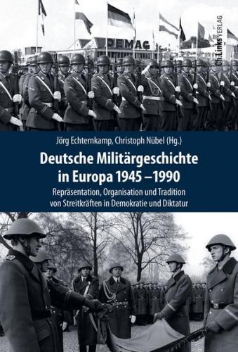 Deutsche Militärgeschichte in Europa 1945-1990 
