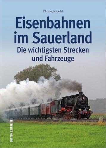 Eisenbahnen im Sauerland 