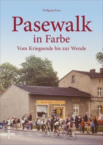 Pasewalk in Farbe 