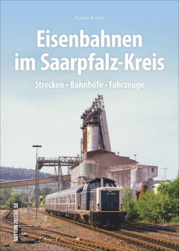 Eisenbahnen im Saarpfalz-Kreis 