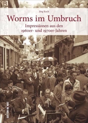 Worms im Umbruch 