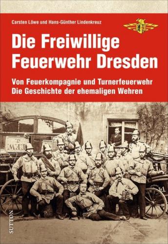 Die Freiwillige Feuerwehr Dresden 