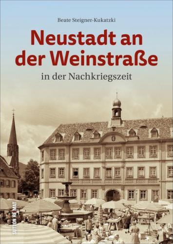 Neustadt an der Weinstraße in der Nachkriegszeit 