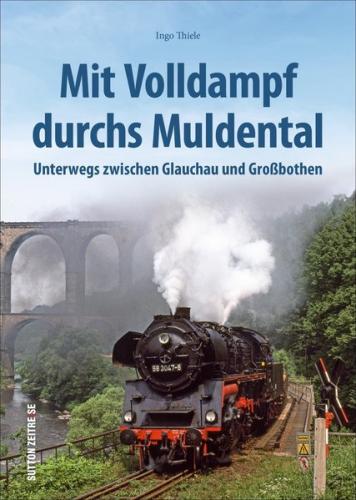 Mit Volldampf durchs Muldental 