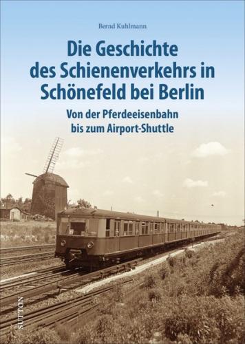 Die Geschichte des Schienenverkehrs in Schönefeld bei Berlin 