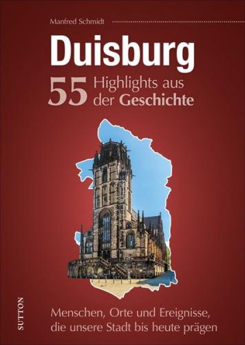 Duisburg. 55 Highlights aus der Geschichte 