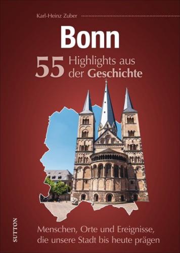 Bonn. 55 Highlights aus der Geschichte 