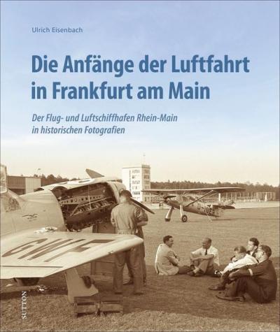 Die Anfänge der Luftfahrt in Frankfurt am Main 