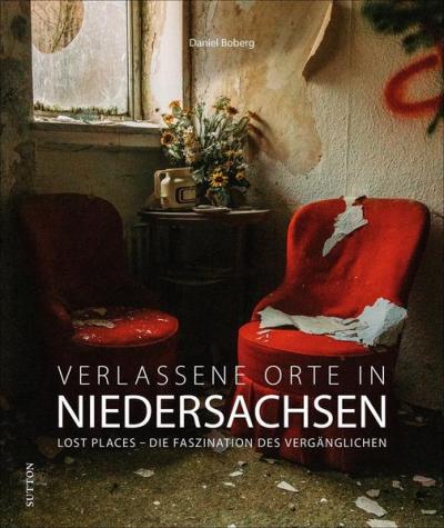 Verlassene Orte in Niedersachsen 