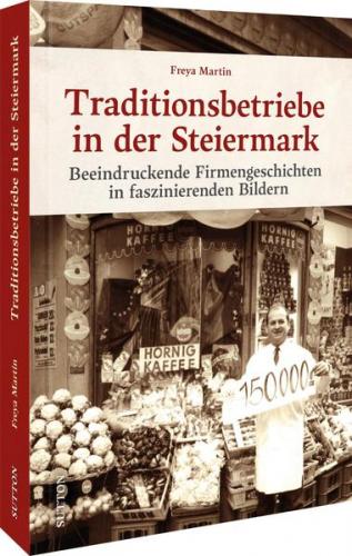 Traditionsbetriebe in der Steiermark 