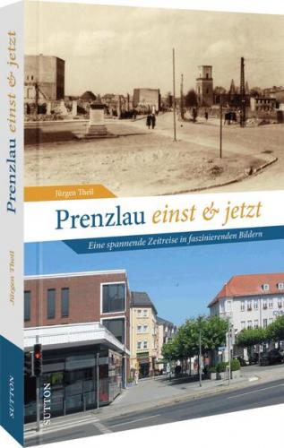 Prenzlau einst und jetzt 