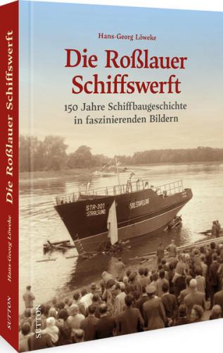 Die Roßlauer Schiffswerft 