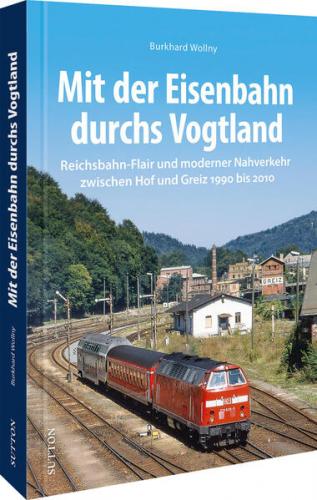 Mit der Eisenbahn durchs Vogtland 