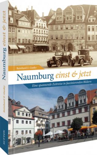 Naumburg einst und jetzt 