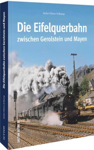 Die Eifelquerbahn zwischen Gerolstein und Mayen 