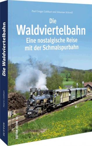 Die Waldviertelbahn 